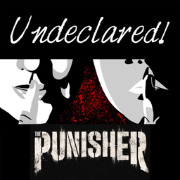 Podcast thumbnail for Undeclared! The Punisher