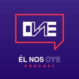 Podcast thumbnail for ONE: Él nos oye