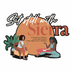 Podcast thumbnail for Sit Still With Sierra