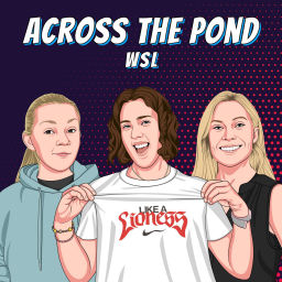 Podcast thumbnail for Across The Pond Sports WSL