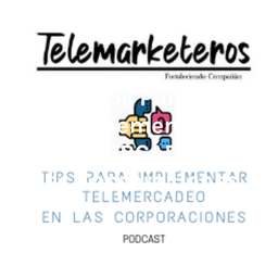 Podcast thumbnail for Tips para Implementar Telemercadeo en las Corporaciones