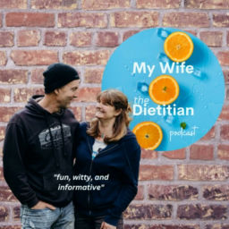 Podcast thumbnail for My Wife The Dietitian