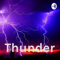 Podcast thumbnail for Thunder