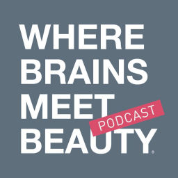 Podcast thumbnail for WHERE BRAINS MEET BEAUTY