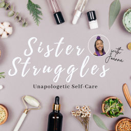 Podcast thumbnail for Sister Struggles