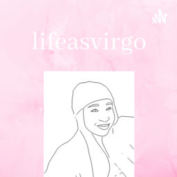 Podcast thumbnail for lifeasvirgo