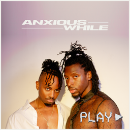 Podcast thumbnail for Anxious While (Video)