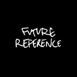Podcast thumbnail for Future Reference