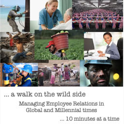 Podcast thumbnail for A Walk On The Wild Side - Managing employee relations in global and millennial times ... 10 minutes at a time