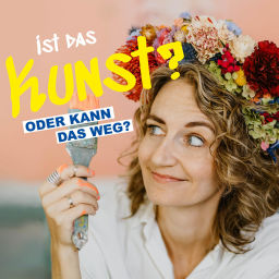 Podcast thumbnail for Ist das Kunst oder kann das weg?