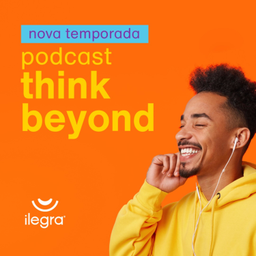 Podcast thumbnail for Think Beyond - ilegra