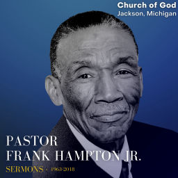 Podcast thumbnail for Pastor Frank Hampton Jr. Sermons