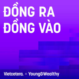 Podcast thumbnail for Đồng ra đồng vào