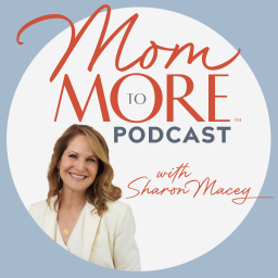 Podcast thumbnail for Mom To MORE