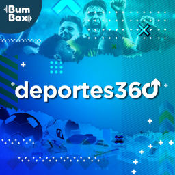 Podcast thumbnail for DEPORTES 360