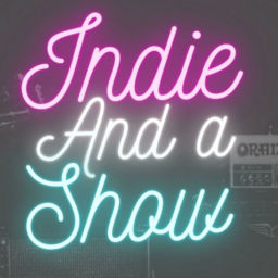 Podcast thumbnail for Indie And A Show - A Music Industry Podcast