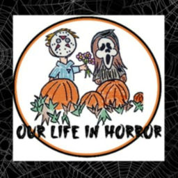 Podcast thumbnail for Our Life In Horror