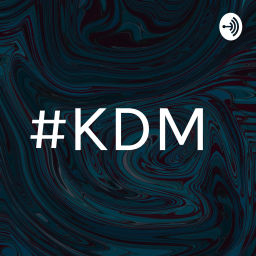 Podcast thumbnail for #KDM
