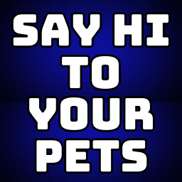 Podcast thumbnail for Say Hi to your Pets