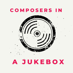 Podcast thumbnail for Composers in a Jukebox