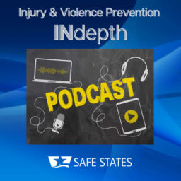 Podcast thumbnail for Injury & Violence Prevention INdepth