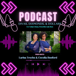 Podcast thumbnail for Divas, Diamonds, and Dollars - A Sassy, Powerful, Lady Boss Podcast!