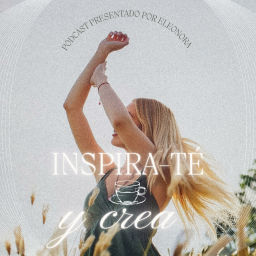 Podcast thumbnail for Inspira-té y crea
