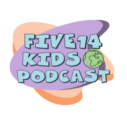 Podcast thumbnail for Five14 KIDS podcast