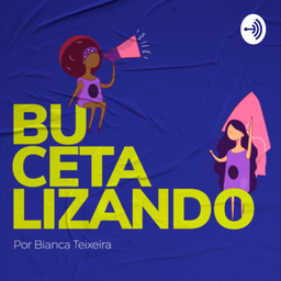 Podcast thumbnail for Bucetalizando