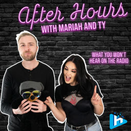 Podcast thumbnail for After Hours with Mariah and Ty