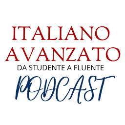 Podcast thumbnail for Il podcast di Italiano Avanzato