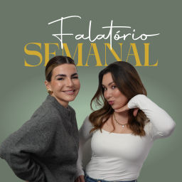 Podcast thumbnail for Falatório Semanal - Ana Pacífico | Catarina Miranda