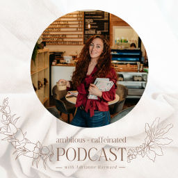 Podcast thumbnail for Ambitious & Caffeinated: Authentic Business + Marketing Strategies for Mompreneurs