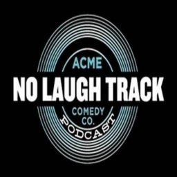Podcast thumbnail for NO LAUGH TRACK