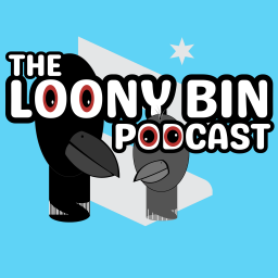 Podcast thumbnail for The Loony Bin