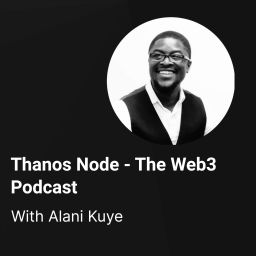 Podcast thumbnail for Thanos Node - The Web3 Podcast