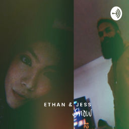 Podcast thumbnail for Ethan & Jess Show