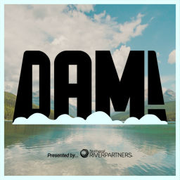 Podcast thumbnail for Dam!