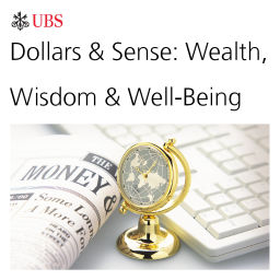 Podcast thumbnail for Dollars & Sense: Wealth, Wisdom and Well-Being