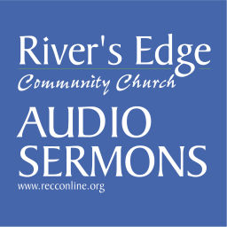 Podcast thumbnail for River's Edge Community Church Audio Sermons