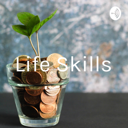 Podcast thumbnail for Life Skills