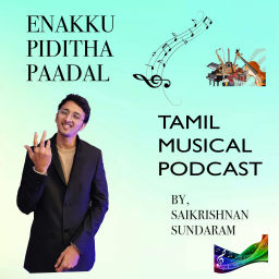 Podcast thumbnail for Enakku Piditha Paadal (Tamil Musical Podcast)