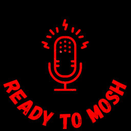 Podcast thumbnail for Ready to Mosh