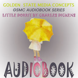 Podcast thumbnail for GSMC Audiobook Series: Little Dorrit by Charles Dickens