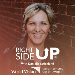 Podcast thumbnail for Right Side Up Podcast with Danielle Strickland