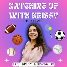 Podcast thumbnail for Katching up with Krissy