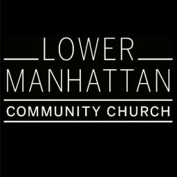Podcast thumbnail for Lower Manhattan Community Church