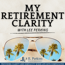 Podcast thumbnail for My Retirement Clarity with Lee Perkins