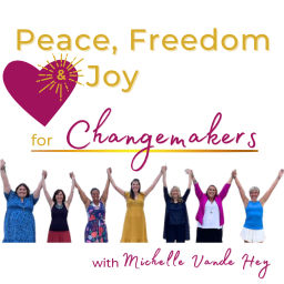 Podcast thumbnail for Peace, Freedom, & Joy for Changemakers