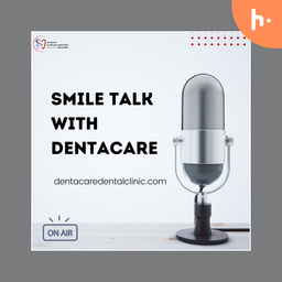 Podcast thumbnail for Smile talk with Dentacare